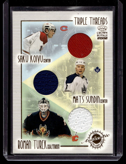 2001-02 Pacific Crown Royale - Triple Threads - Saku Koivu / Mats Sundin / Roman Turek #12