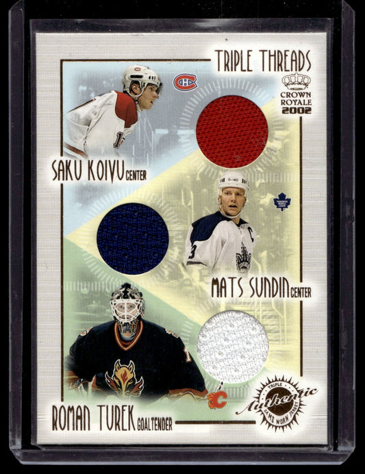 2001-02 Pacific Crown Royale - Triple Threads - Saku Koivu / Mats Sundin / Roman Turek #12