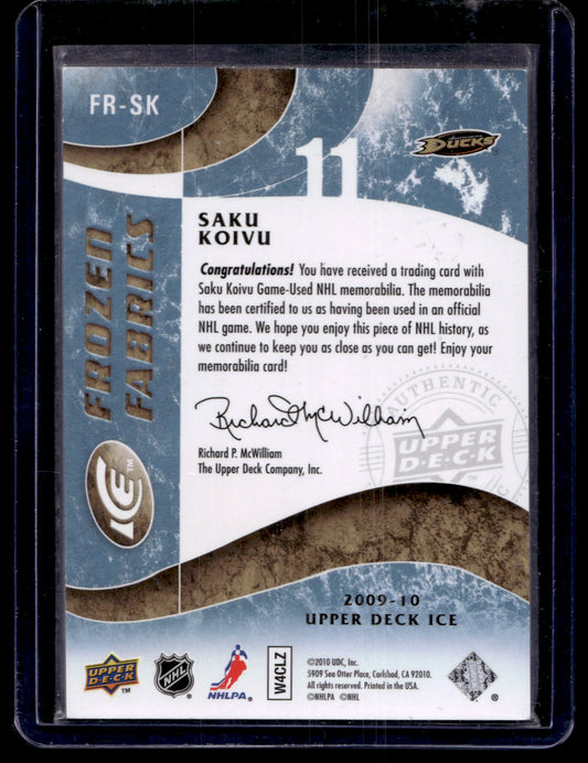 2009-10 Upper Deck Ice - Frozen Fabrics - Saku Koivu #FR-SK