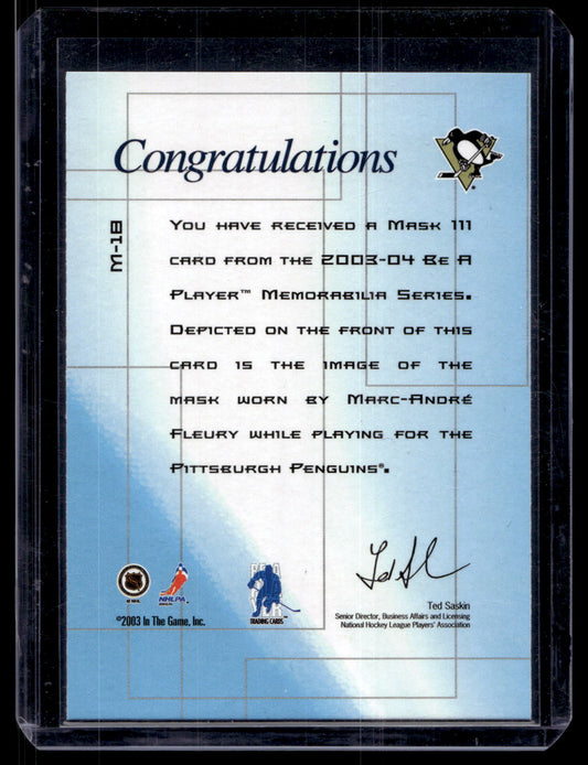 2003-04 In the Game Be A Player Memorabilia - The Mask III - Marc-Andre Fleury #M-18 RY