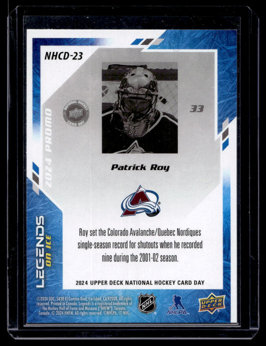 2024 Upper Deck National Hockey Card Day - Legends on Ice - Patrick Roy #NHCD-23