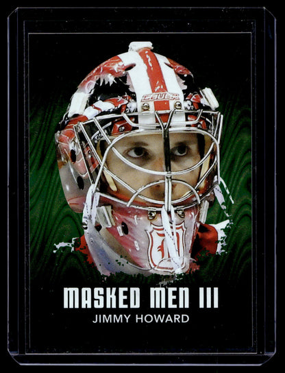 2010-11 In the Game Between the Pipes - Masked Men III - Emerald - Jimmy Howard #MM-24 PR340