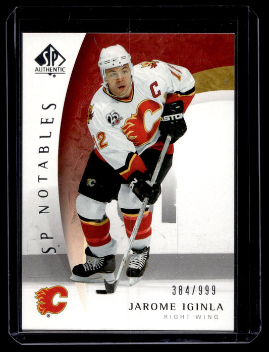 2005-06 Upper Deck SP Authentic - SP Notables - Jarome Iginla #110 /999