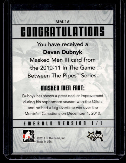 2010-11 In the Game Between the Pipes - Masked Men III - Emerald - Devan Dubnyk #MM-16 PR340